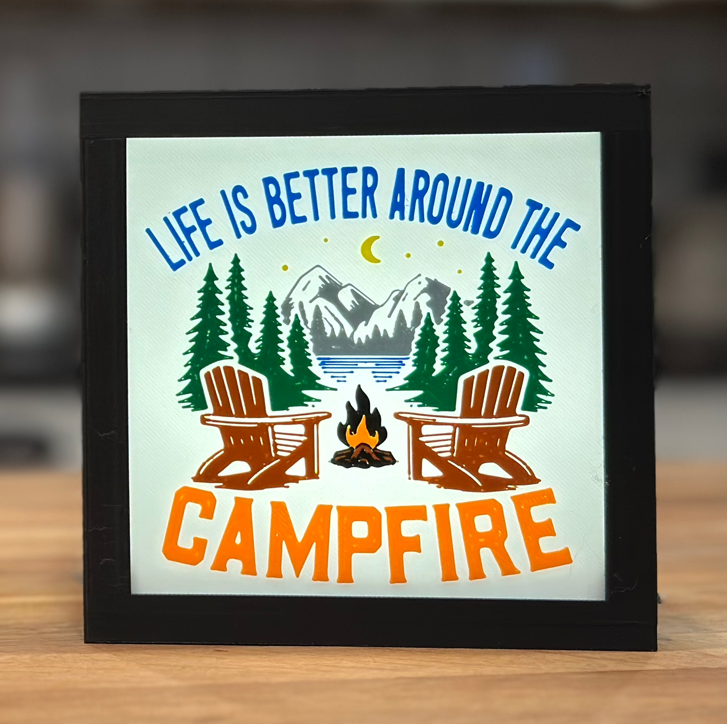 Life is Better Around The Campfire