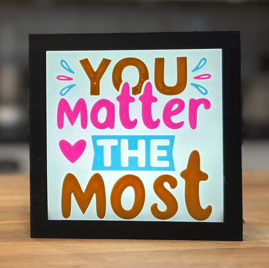 You Matter the Most